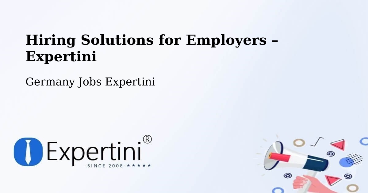 Hiring Solutions for Employers in Zerbst - Zerbst, Germany Jobs Expertini