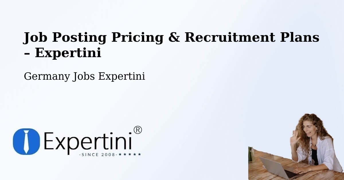 Job Posting Pricing & Recruitment Plans – Zerbst - Zerbst, Germany Jobs Expertini